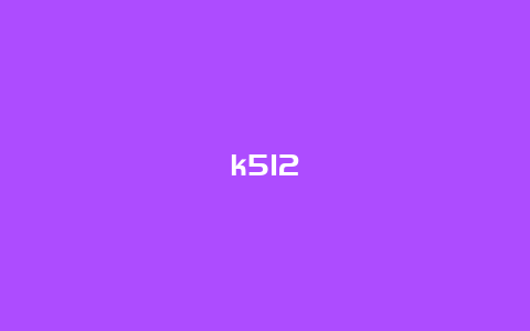 k512