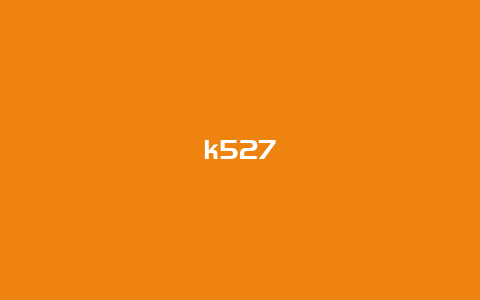 k527